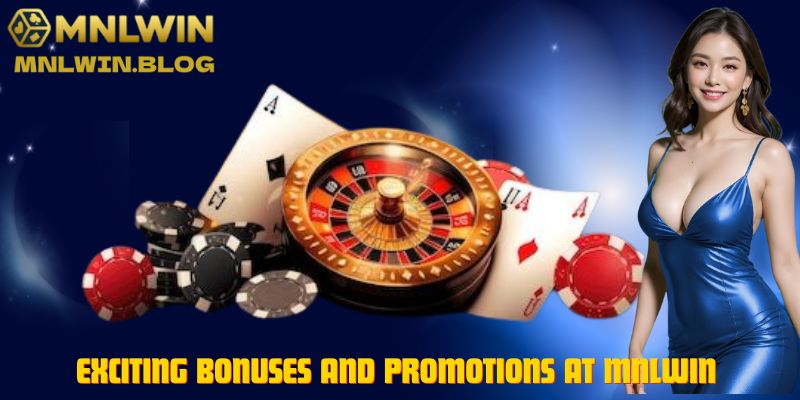Exciting Bonuses and Promotions at MNLWIN