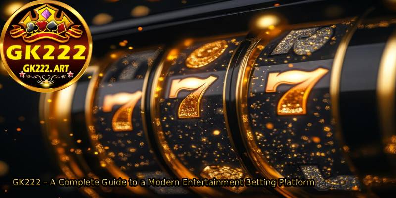 GK222-–-A-Complete-Guide-to-a-Modern-Entertainment-Betting-Platform. 